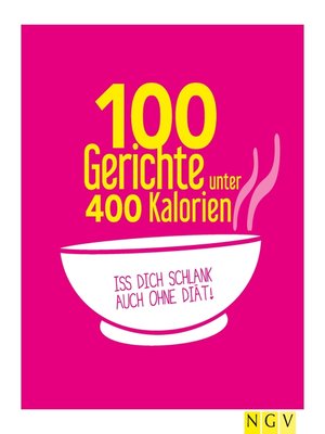 cover image of 100 Gerichte unter 400 Kalorien
